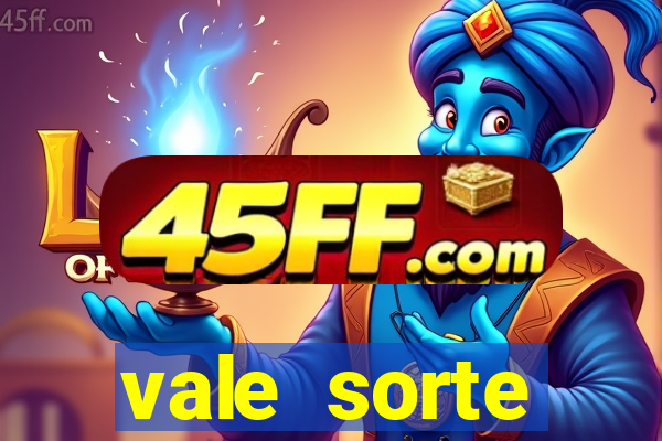 vale sorte resultado de hoje